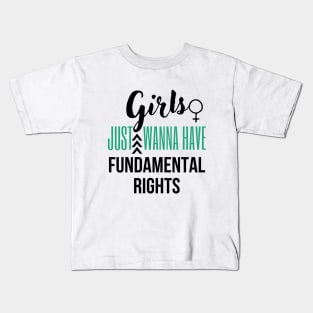 Girls just wanna have fundamental rights Kids T-Shirt